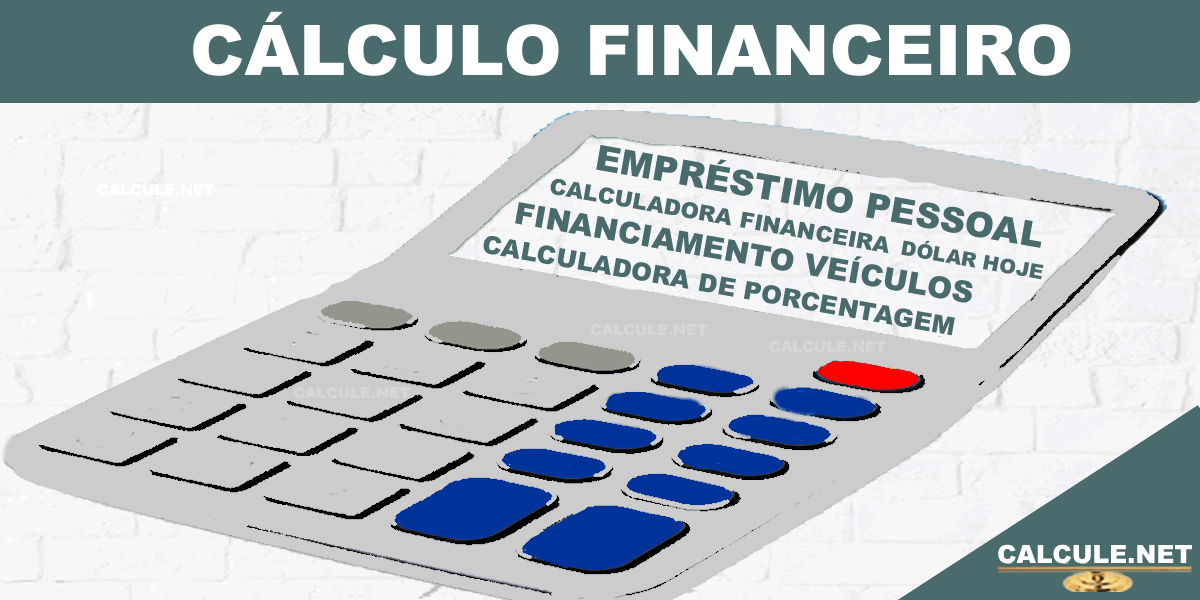 Cálculo Financeiro - Calculadoras e Simuladores grátis para auxiliar no Planejamento Financeiro Cálculo Financeiro - Calculadoras e Simuladores grátis para auxiliar no Planejamento Financeiro