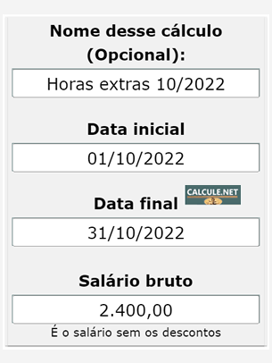 Informe o período que deseja calcular o valor das horas extras e o salário bruto Informe o período que deseja calcular o valor das horas extras e o salário bruto